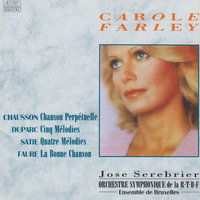 Duparc: La vie antérieure - Carole Farley, Orchestre Symphonique de la R.T.B.F. Bruxelles, Jose Serebrier