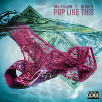 Pop Like This - YBN Nahmir, Yo Gotti