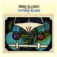 I Love The Life I Live - Mose Allison