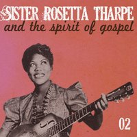 Precious Memory - Sister Rosetta Tharpe