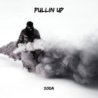 Pullin Up - Soda