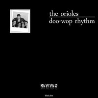 Hold Me Thrill Me Kiss Me - The Orioles