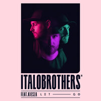Let Go - ItaloBrothers, Kiesza