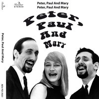 Early in the Morning - Peter, Paul and Mary