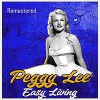 Waitin' for the Train to Come In - Peggy Lee