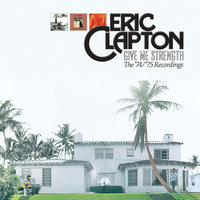 We've Been Told (Jesus Is Coming Soon) - Eric Clapton