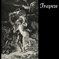 Send Me No More Letters - Trapeze
