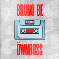Take Me Out - Bruno Be, Öwnboss