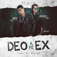 Deo a Mi Ex - Jaudy, Arcángel, Arcangel