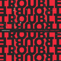 Looking For Trouble - UNSECRET