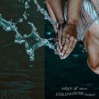 edge of mine - Finlay, GOLDHOUSE