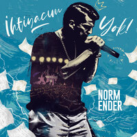 İhtiyacım Yok - Norm Ender