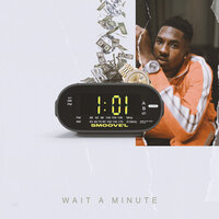 Wait A Minute - Smoove'L