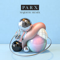 Feel Right Now - Parx, Majestic, Nonô
