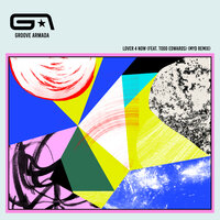 Lover 4 Now - Groove Armada, Myd, Todd Edwards