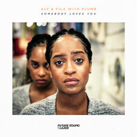 Somebody Loves You - Aly & Fila, Plumb
