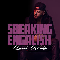 Sbeaking Engalish - Karl Wolf