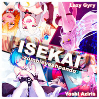 ISEKAI - zombieyeahpando