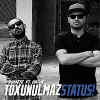 Toxunulmaz Status - PRoMete, Uran