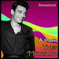 La goualante du pauvre Jean - Yves Montand