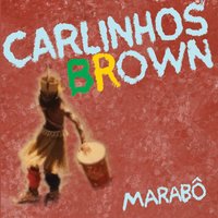 Vc, o Amor e Eu - Carlinhos Brown