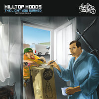 The Light You Burned - Hilltop Hoods, Trials