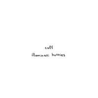 Cuff - illuminati hotties
