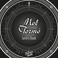 Careless Hands - Mel Torme, Sonny Burke