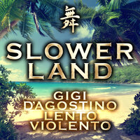Ininterrottamente - Gigi D'Agostino, Lento Violento