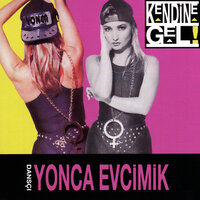 Kendine Gel - Yonca Evcimik