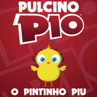 O Pintinho Piu - PULCINO PIO