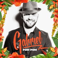 Pom Pom - Gabriel