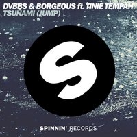 Tsunami (Jump) - DVBBS, Borgeous, Tinie Tempah