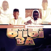 Biibi Ba - Lyrical Famous, Sarkodie
