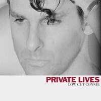 Look What They Did - Low Cut Connie