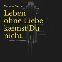 Kinder, heut abend, da such' ich mir... - Marlene Dietrich