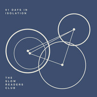 Everything I Own - The Slow Readers Club