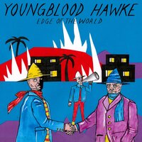 Waking up the World - Youngblood Hawke