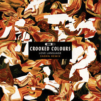 Love Language - Crooked Colours, SNBRN