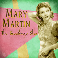 You're Lonely and I'm Lonely - Mary Martin, Ирвинг Берлин