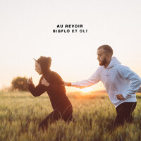 Au Revoir - Bigflo & Oli