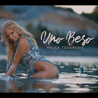 Uno Beso - Milica Todorovic