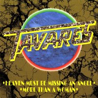 Heaven Must Be Missing an Angel - Tavares
