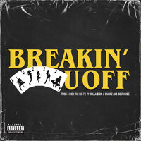 Breakin' U Off - TM88, Rich The Kid, Ty Dolla $ign