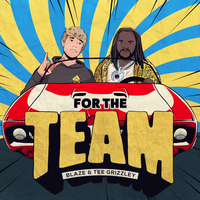 For The Team - Blaze, Tee Grizzley