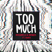 Too Much - Marshmello, Imanbek, Usher