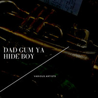 Dad Gum Ya Hide Boy - Louis Jordan & His Tympany Five