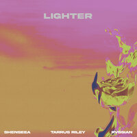 Lighter - Shenseea, Tarrus Riley, Rvssian