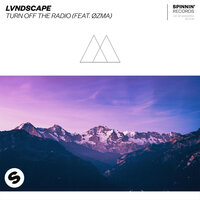 Turn Off The Radio - LVNDSCAPE