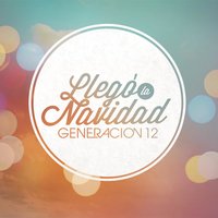 Ya Llegó La Navidad - Generación 12